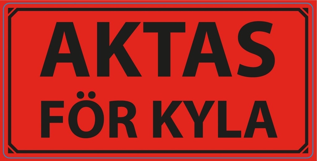 Varningsetikett Aktas för Kyla 1000/rl